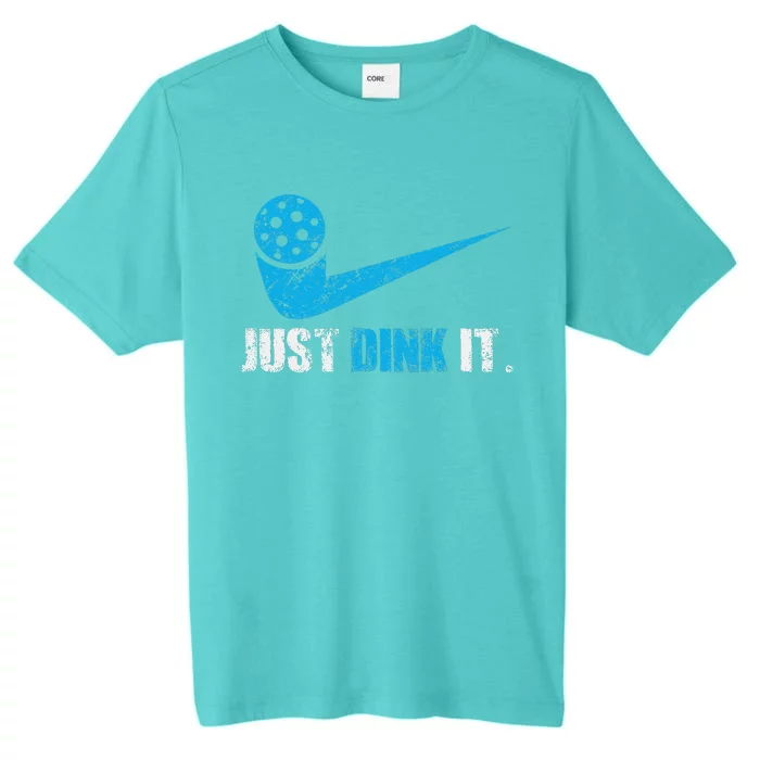 Just Dink It Pickleball Player Fan Gift ChromaSoft Performance T-Shirt