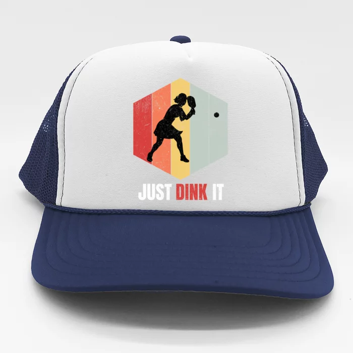 Just Dink It Vintage Pickle Ball And Pickleball Fan Gift Trucker Hat