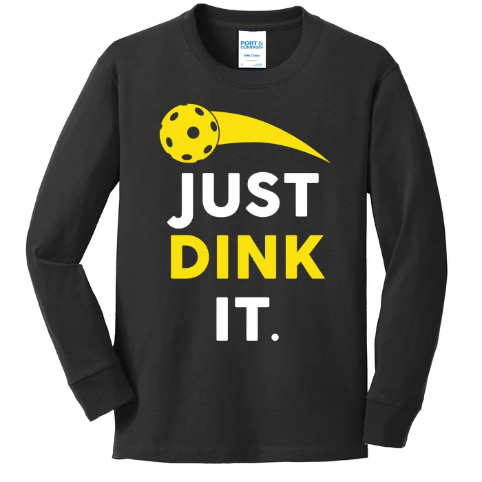 Just Dink It Funny Pickleball Kids Long Sleeve Shirt