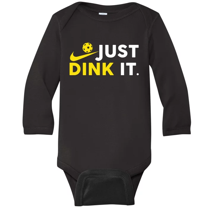 Just Dink It Funny Pickleball Play Pickle Ball Baby Long Sleeve Bodysuit