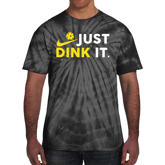 Just Dink It Funny Pickleball Play Pickle Ball Tie-Dye T-Shirt