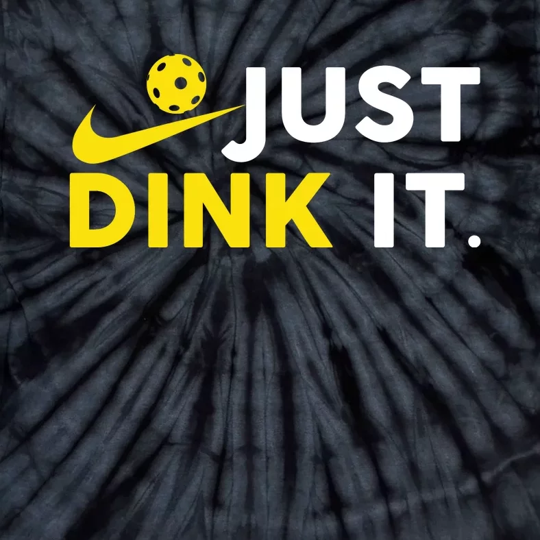 Just Dink It Funny Pickleball Play Pickle Ball Tie-Dye T-Shirt