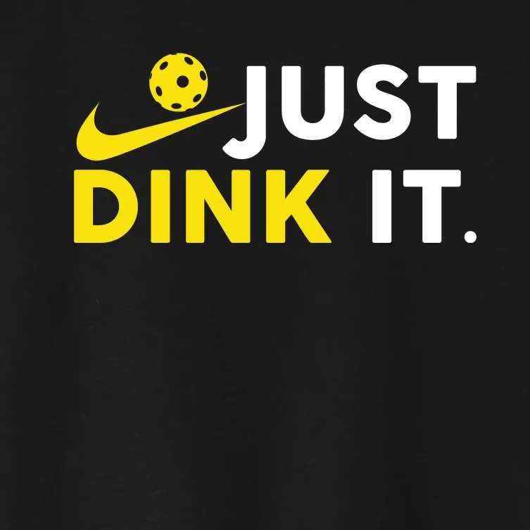 Just Dink It Funny Pickleball Play Pickle Ball Women's Crop Top Tee