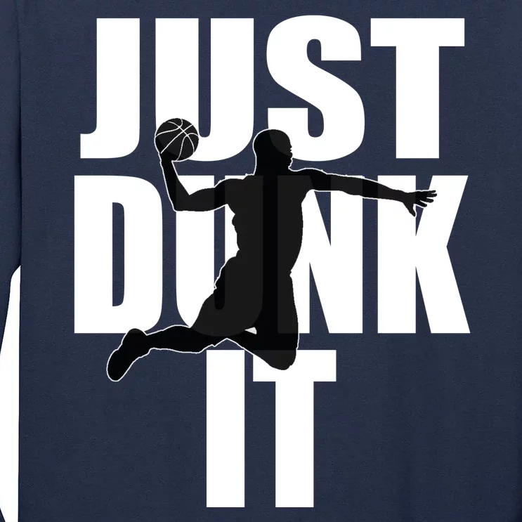 Just Dunk It Tall Long Sleeve T-Shirt