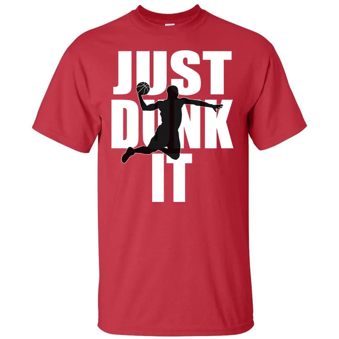 Just Dunk It Tall T-Shirt