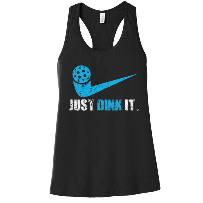 Just Dink It Pickleball Player Fan Gift Women's Racerback Tank