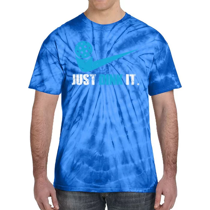 Just Dink It Pickleball Player Fan Gift Tie-Dye T-Shirt