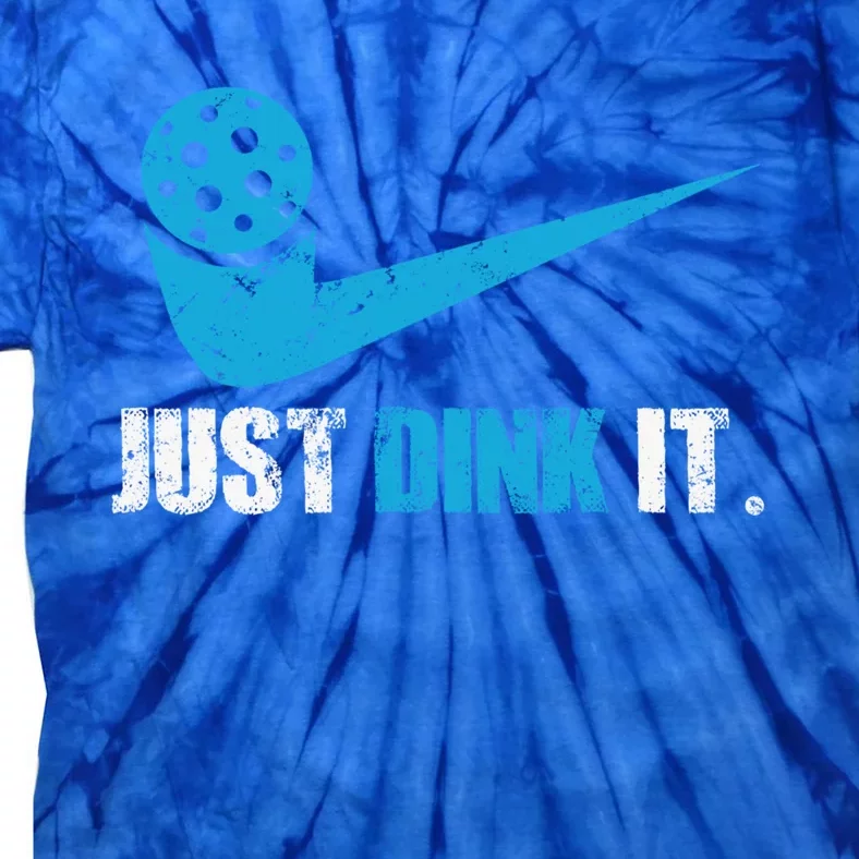 Just Dink It Pickleball Player Fan Gift Tie-Dye T-Shirt