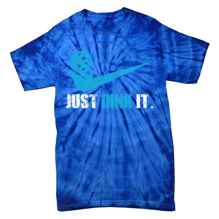 Just Dink It Pickleball Player Fan Gift Tie-Dye T-Shirt