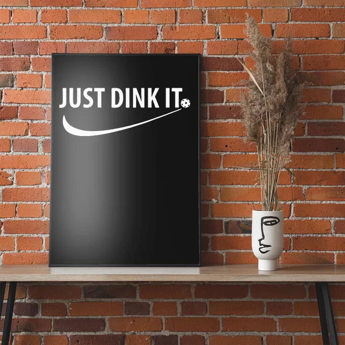 Just Dink It Pickleball Poster