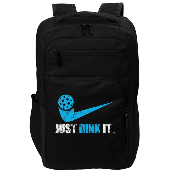 Just Dink It Pickleball Player Fan Gift Impact Tech Backpack