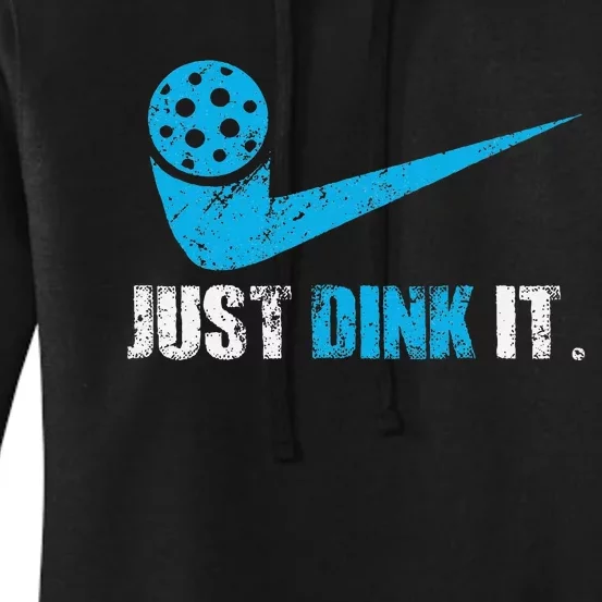 Just Dink It Pickleball Player Fan Gift Women's Pullover Hoodie