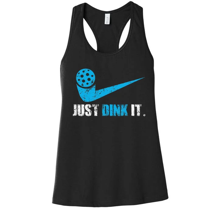 Just Dink It Pickleball Player Fan Gift Women's Racerback Tank