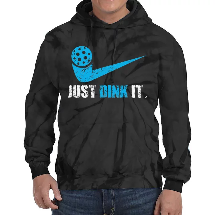 Just Dink It Pickleball Player Fan Gift Tie Dye Hoodie