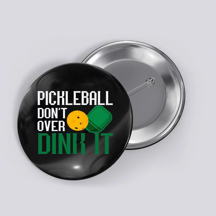 Just Dink It Pickleball Player Fan Gift Button