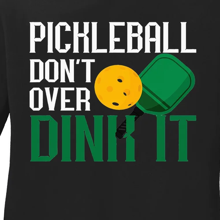 Just Dink It Pickleball Player Fan Gift Ladies Long Sleeve Shirt