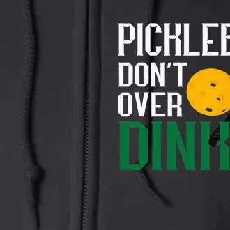 Just Dink It Pickleball Player Fan Gift Full Zip Hoodie