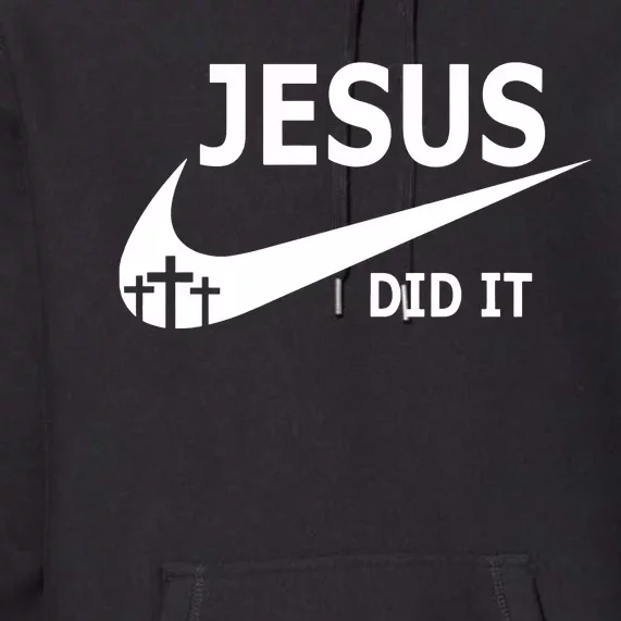 Jesus Did It Faith Cross Christian Premium Hoodie