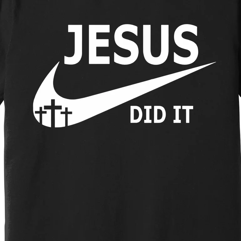 Jesus Did It Faith Cross Christian Premium T-Shirt