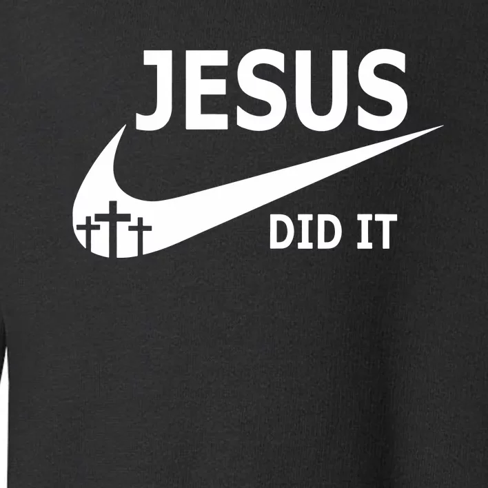 Jesus Did It Faith Cross Christian Toddler Sweatshirt