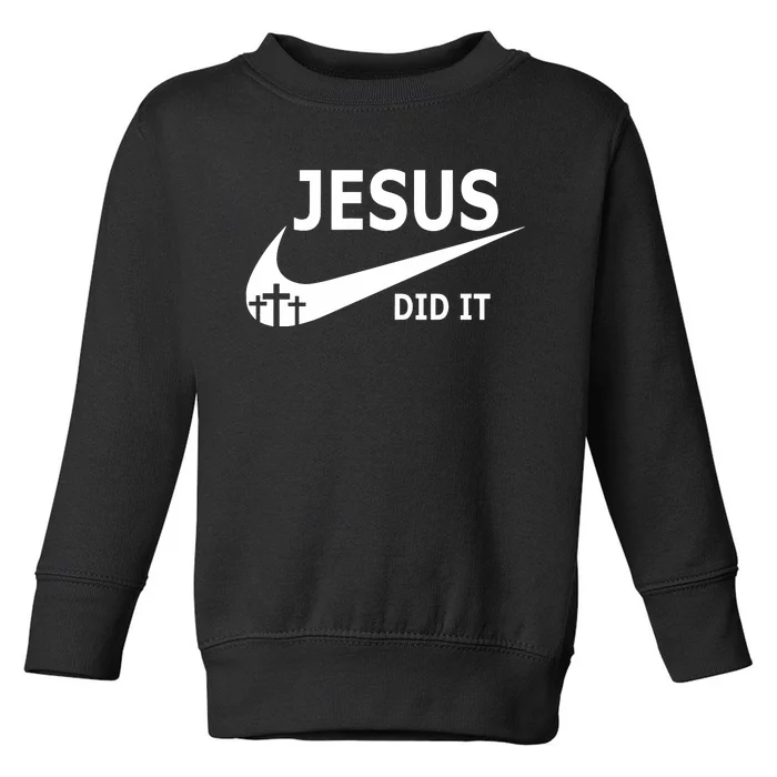 Jesus Did It Faith Cross Christian Toddler Sweatshirt