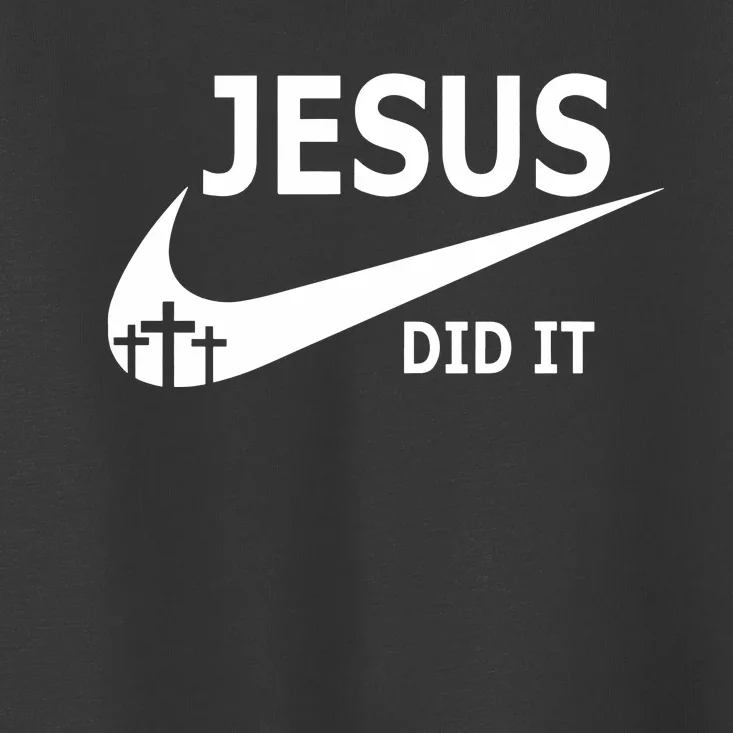 Jesus Did It Faith Cross Christian Toddler T-Shirt