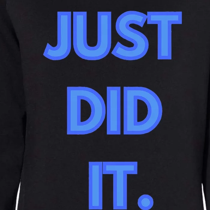 Just Did It Womens California Wash Sweatshirt