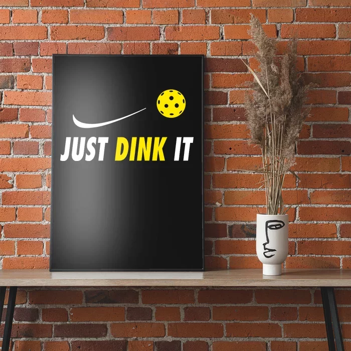 Just Dink It Funny Pickleball Poster