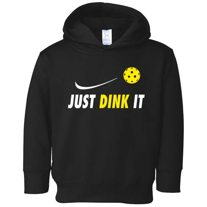 Just Dink It Funny Pickleball Toddler Hoodie