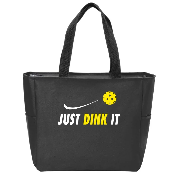 Just Dink It Funny Pickleball Zip Tote Bag