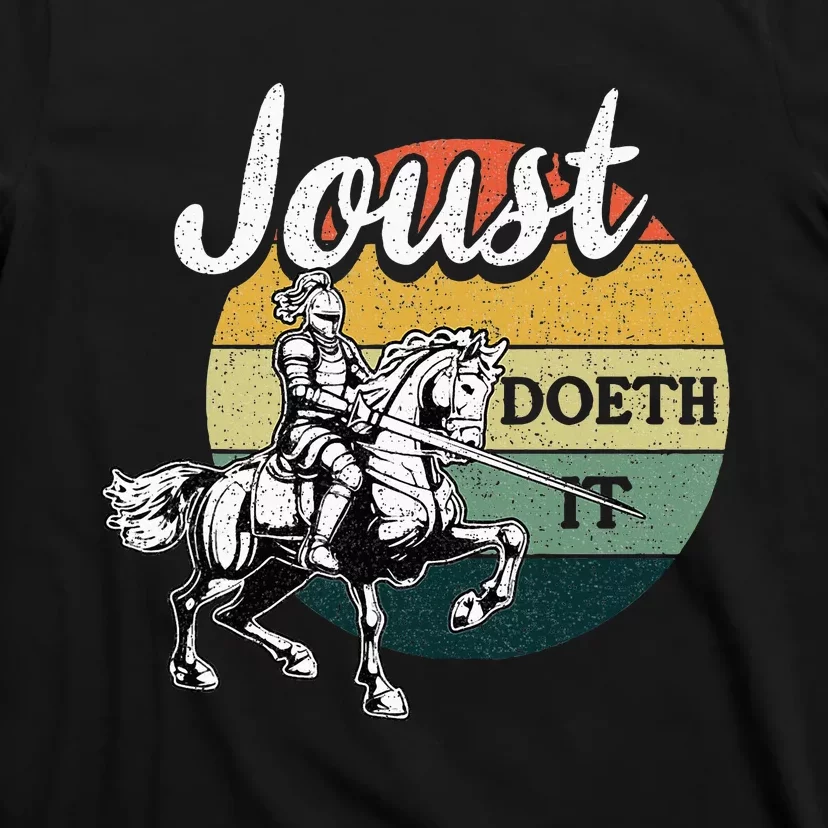 Joust Do It Jousting Knight Renaissance Festival Medieval T-Shirt