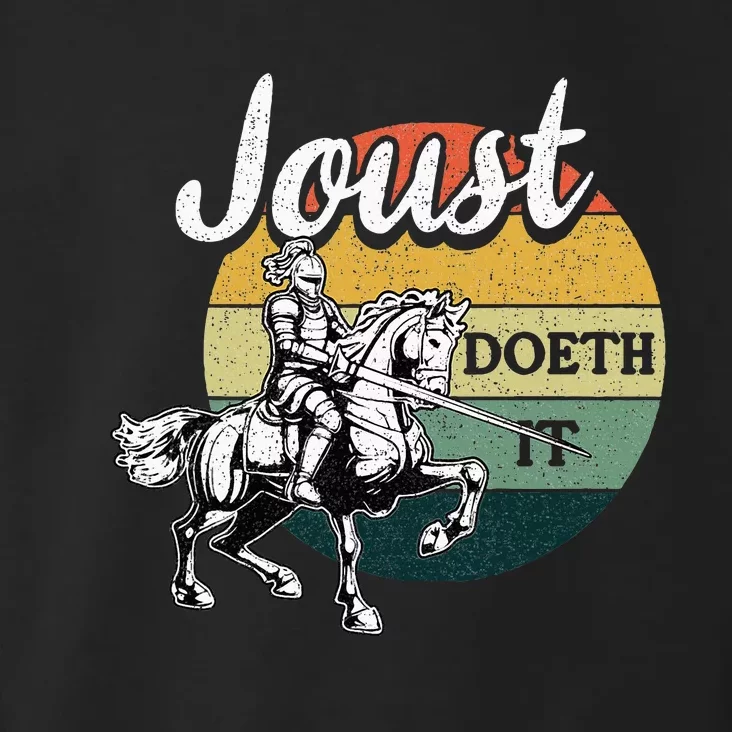 Joust Do It Jousting Knight Renaissance Festival Medieval Toddler Hoodie