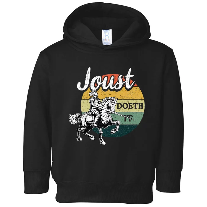 Joust Do It Jousting Knight Renaissance Festival Medieval Toddler Hoodie