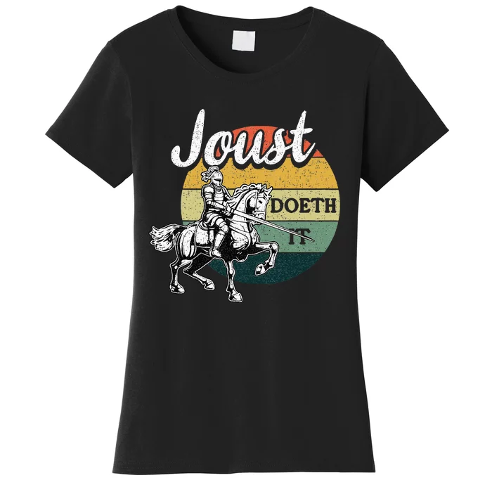 Joust Do It Jousting Knight Renaissance Festival Medieval Women's T-Shirt