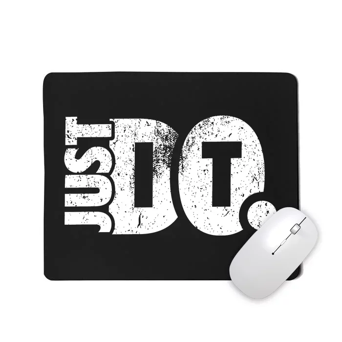 Just Do It Motivational Quotes Mousepad