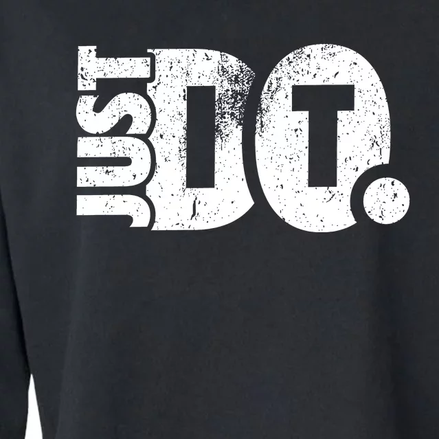 Just Do It Motivational Quotes Cropped Pullover Crew