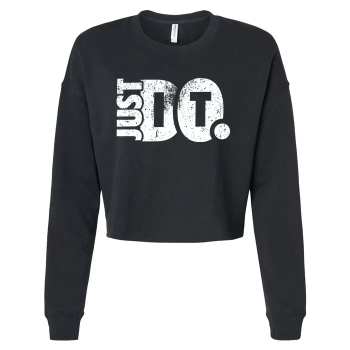 Just Do It Motivational Quotes Cropped Pullover Crew