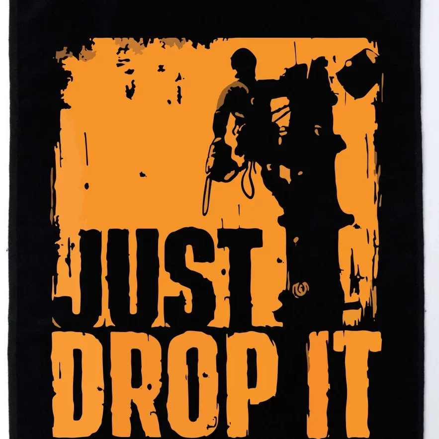 Just Drop It Arborist Tree Surgeon Lumberjack Wood Logger Platinum Collection Golf Towel