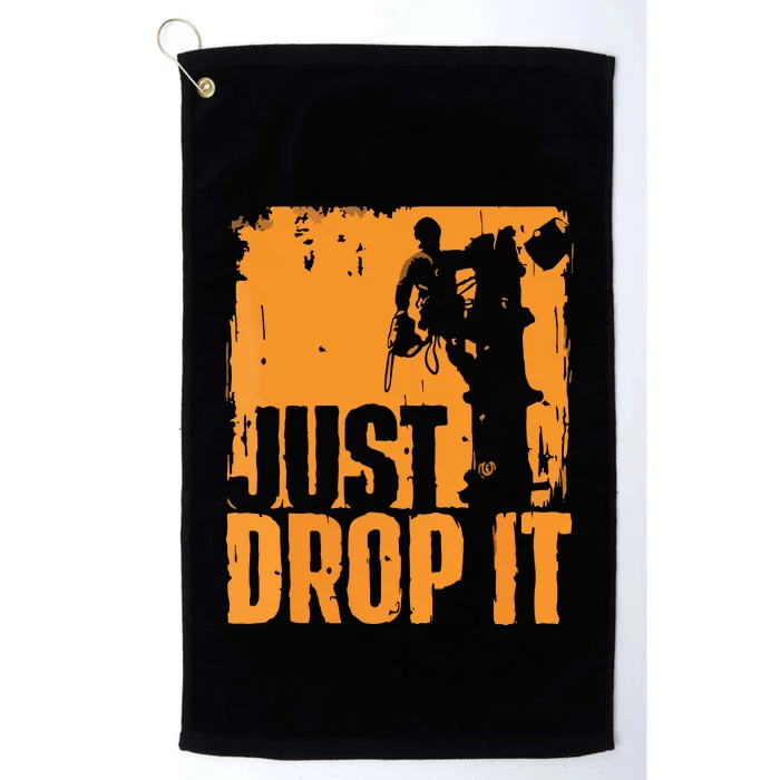 Just Drop It Arborist Tree Surgeon Lumberjack Wood Logger Platinum Collection Golf Towel