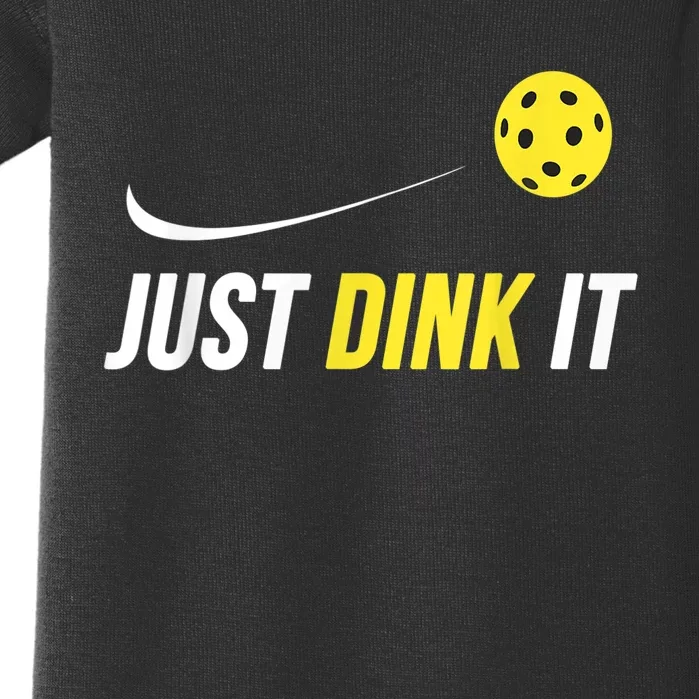 Just Dink It Funny Pickleball Shirt Baby Bodysuit