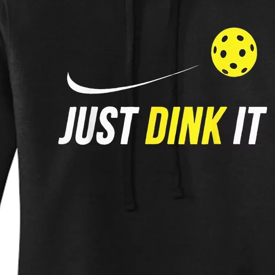 Just Dink It Funny Pickleball Women's Pullover Hoodie