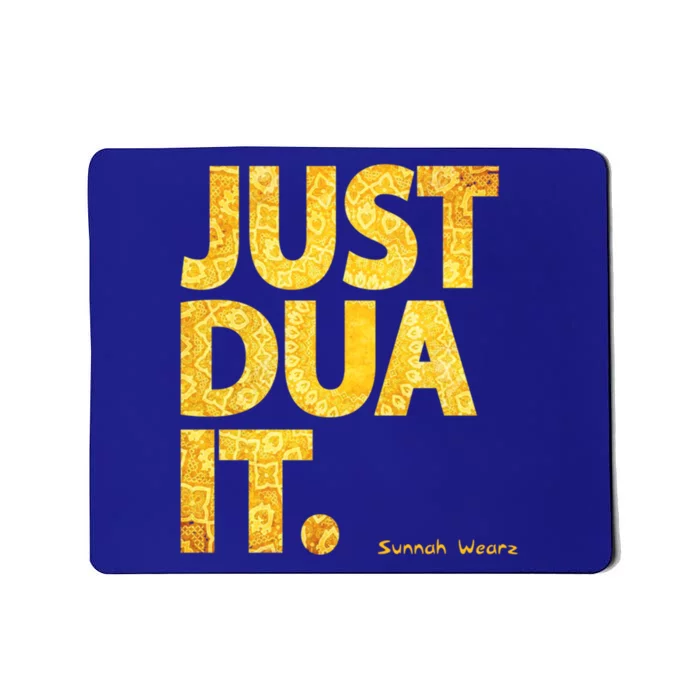 Just Dua It Islamic Muslim Gold Edition Great Gift Mousepad