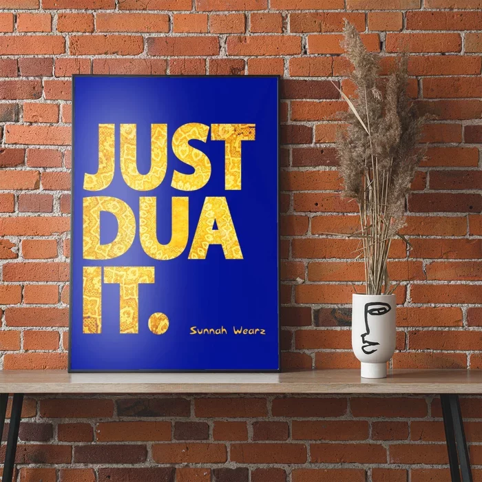 Just Dua It Islamic Muslim Gold Edition Great Gift Poster