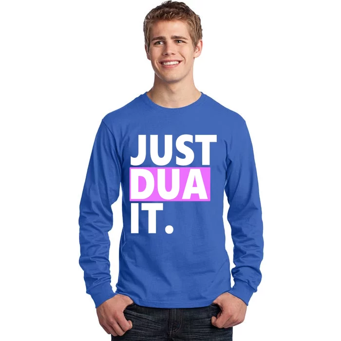 Just Dua It Islamic Prayer Praying Dua Dhikr Great Gift Tall Long Sleeve T-Shirt