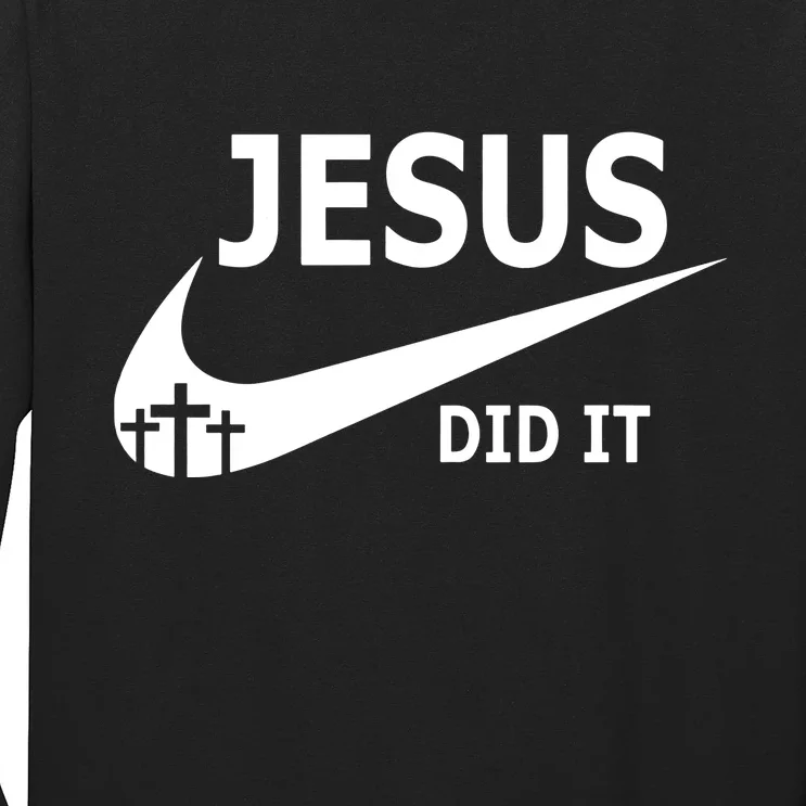 Jesus Did It My Savior Died For My Sins 3 Crosses Christian Catholic Long Sleeve Shirt