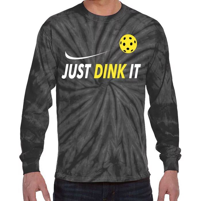 Just Dink It Funny Pickleball Tie-Dye Long Sleeve Shirt