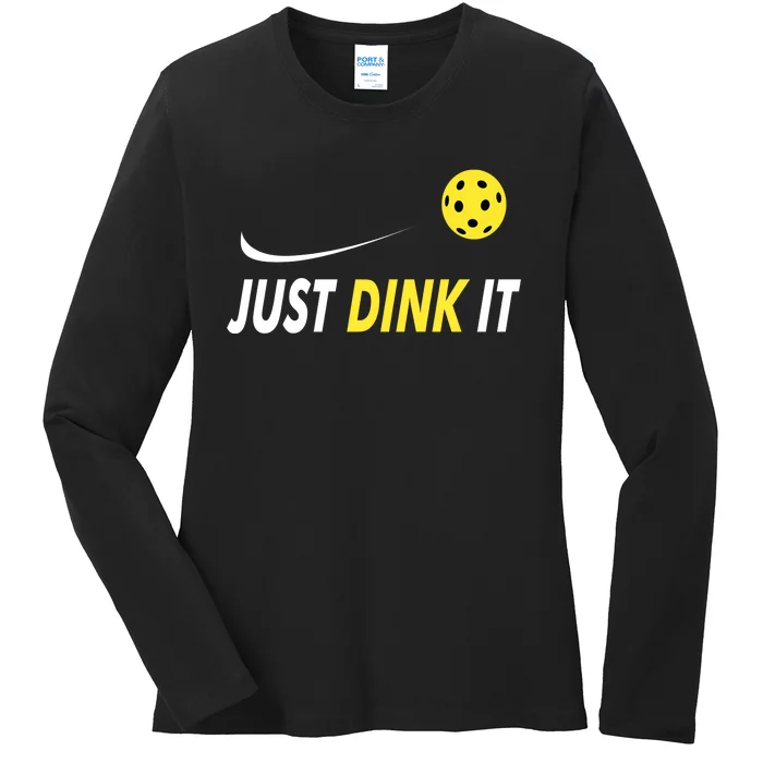 Just Dink It Funny Pickleball Ladies Long Sleeve Shirt