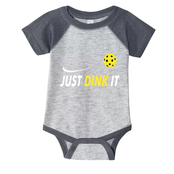 Just Dink It Funny Pickleball Infant Baby Jersey Bodysuit