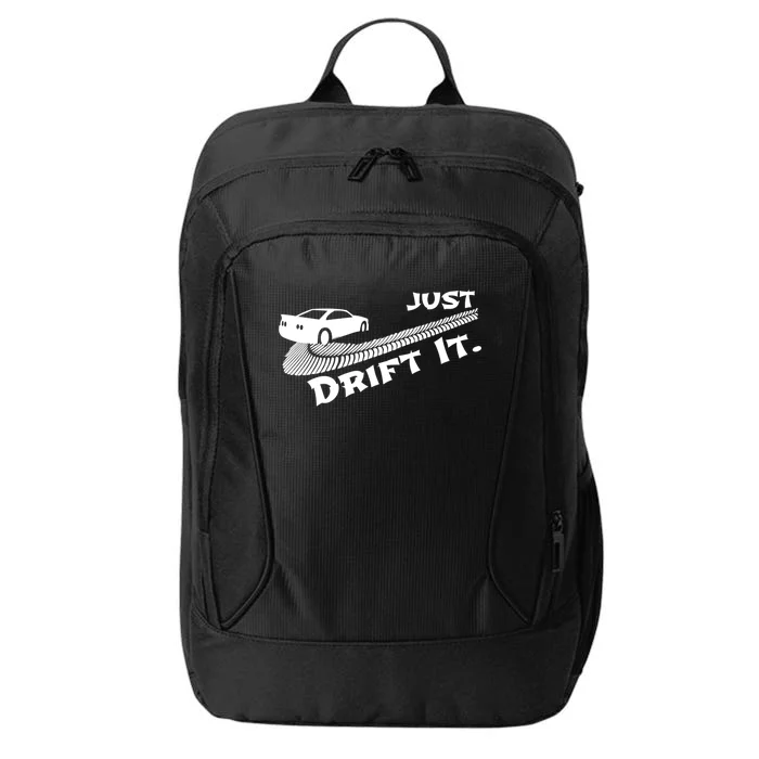 Just Drift It Auto Racing Import Tuner Motorsports Funny Gift City Backpack