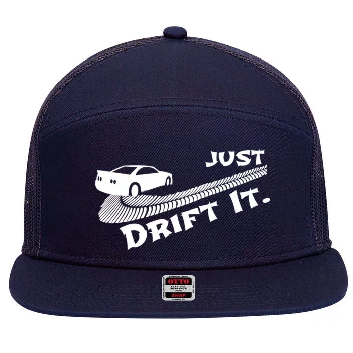 Just Drift It Auto Racing Import Tuner Motorsports Funny Gift 7 Panel Mesh Trucker Snapback Hat